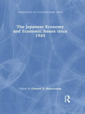 cover image of The Japanese Economy and Economic Issues since 1945